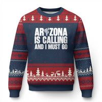 Arizona Is Calling And I Must Go Ugly Christmas Sweater Gift For Arizona Lover