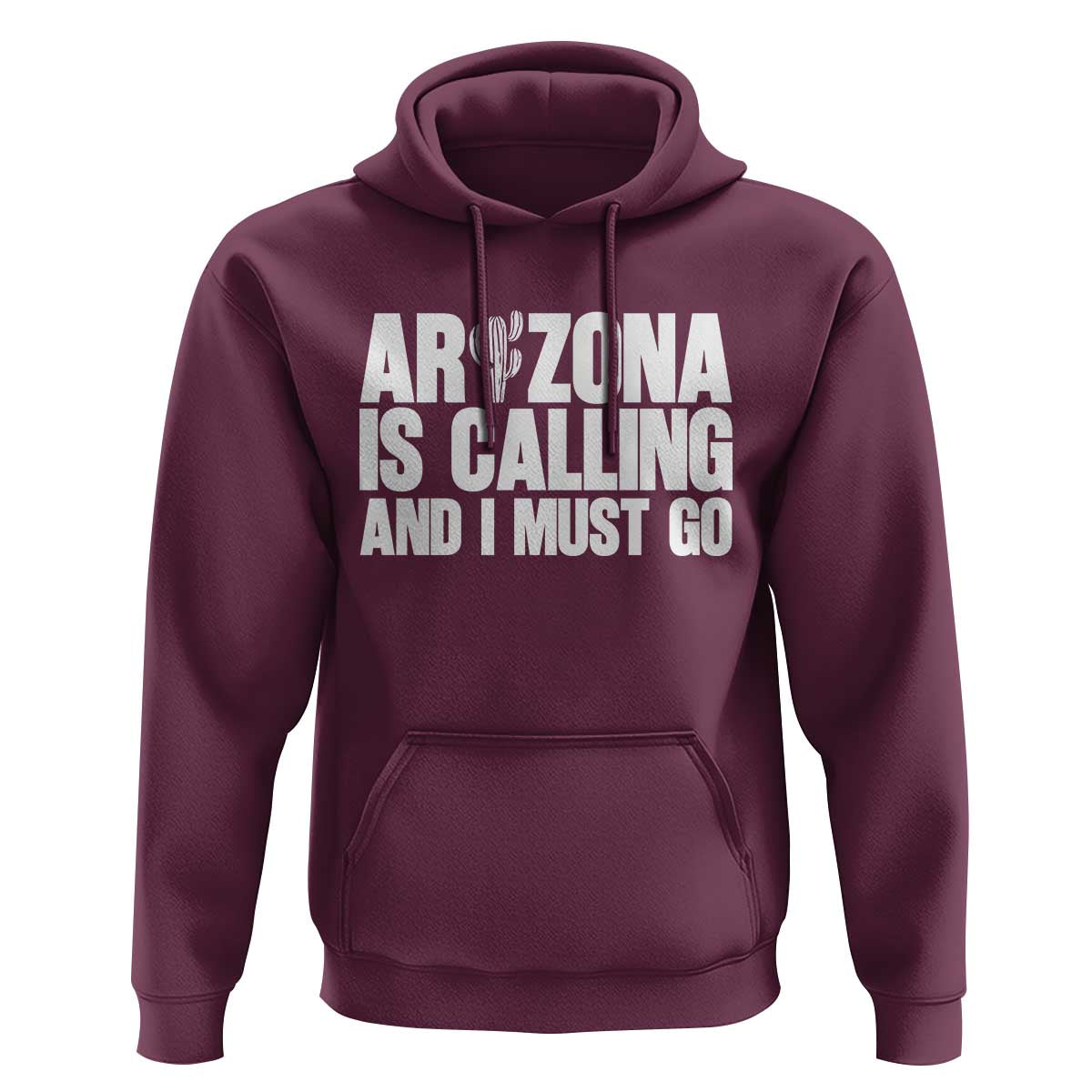 Arizona Is Calling And I Must Go Hoodie Gift For Arizona Lover