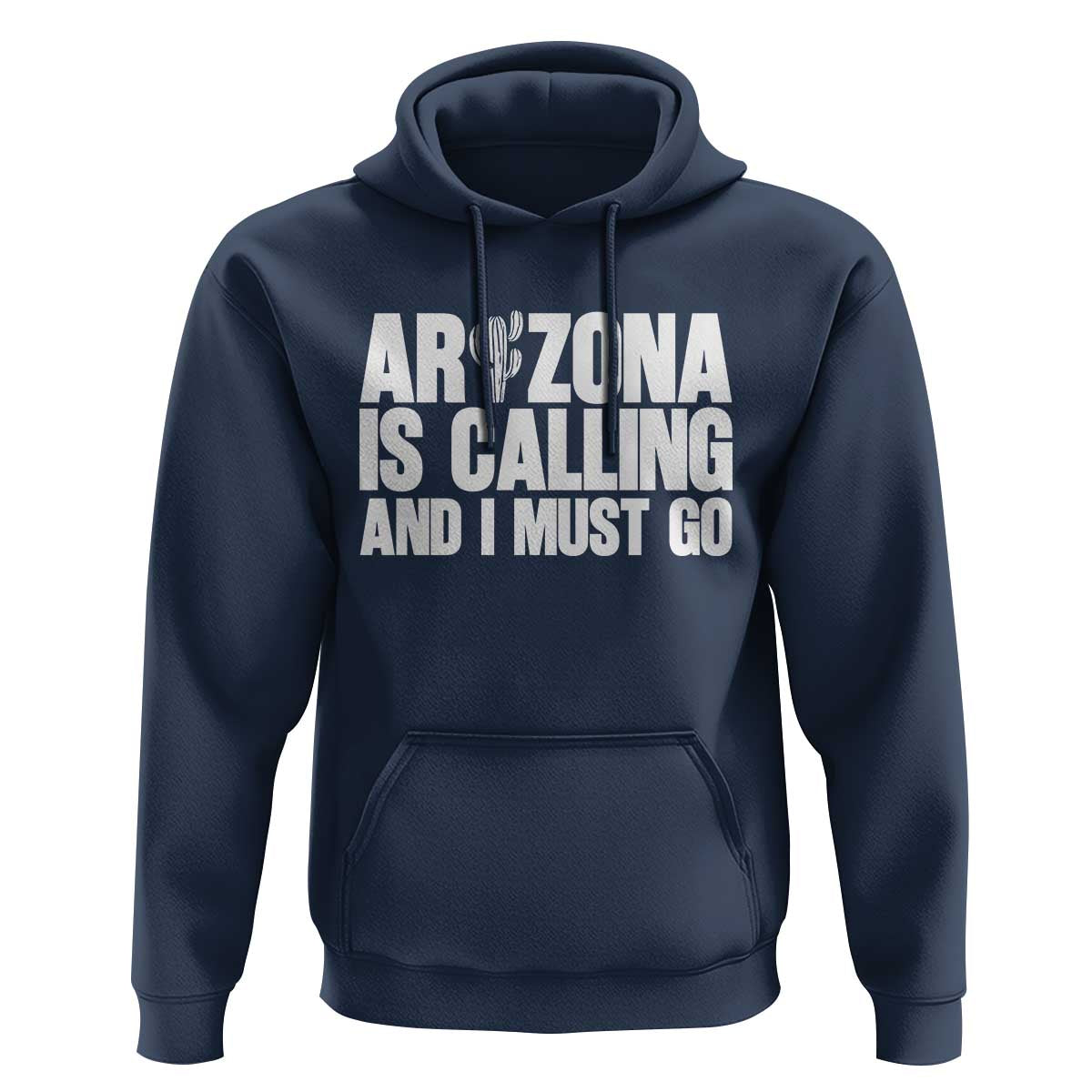 Arizona Is Calling And I Must Go Hoodie Gift For Arizona Lover