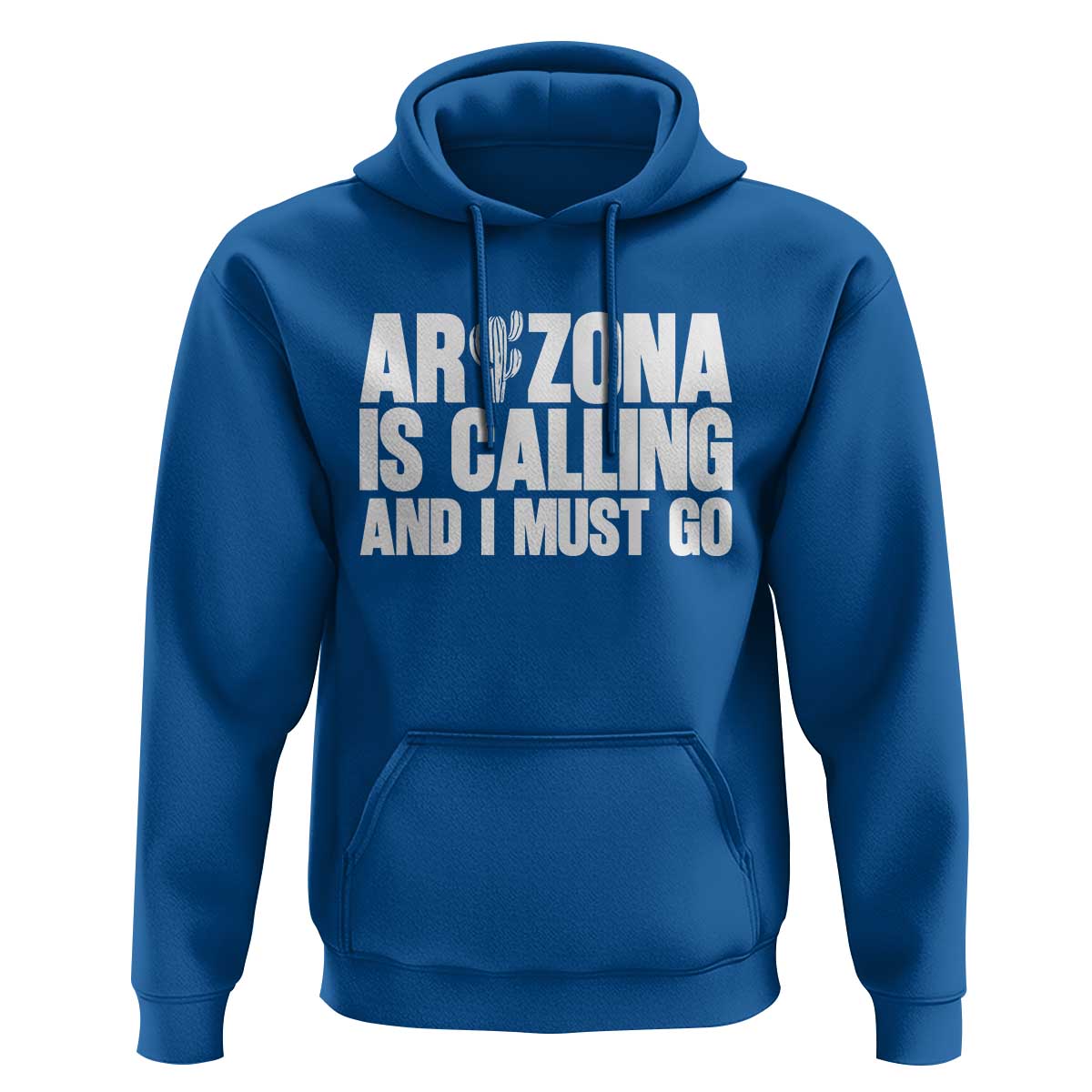 Arizona Is Calling And I Must Go Hoodie Gift For Arizona Lover