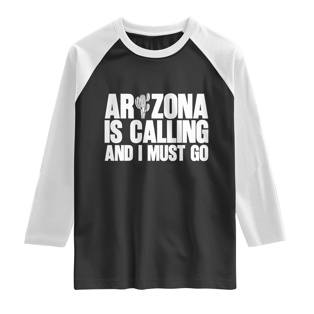 Arizona Is Calling And I Must Go Raglan Shirt Gift For Arizona Lover