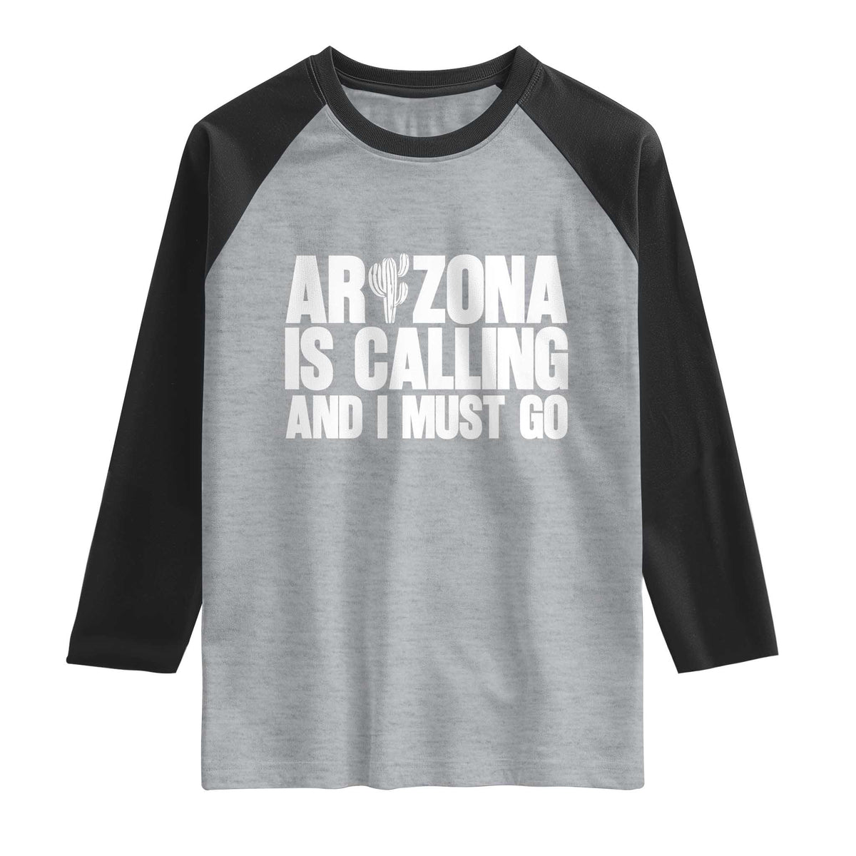 Arizona Is Calling And I Must Go Raglan Shirt Gift For Arizona Lover