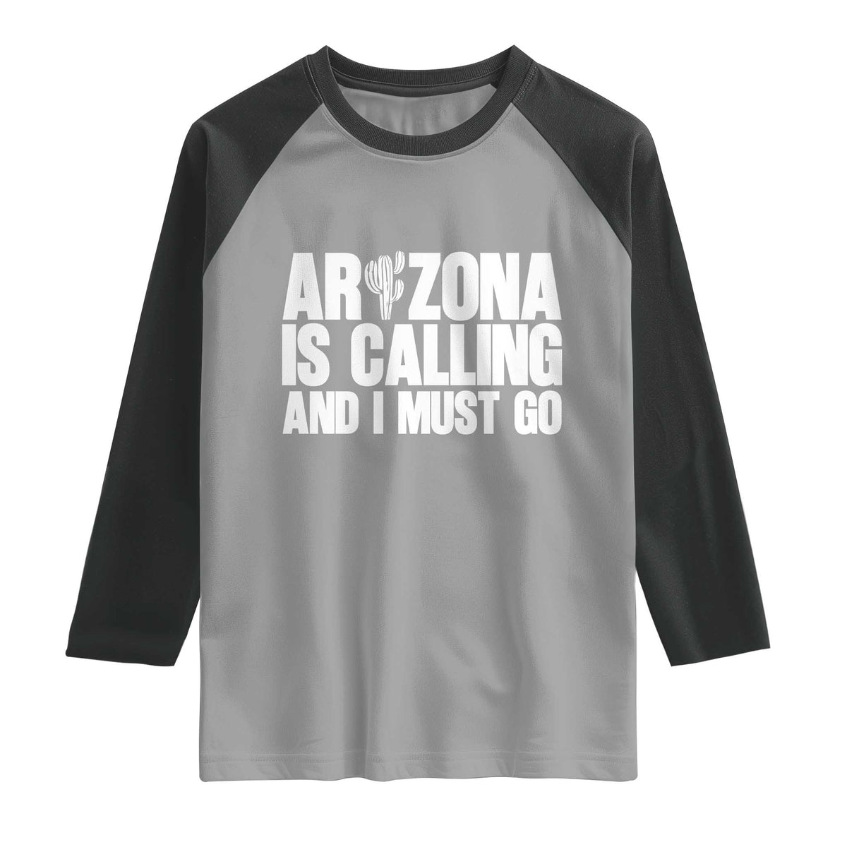 Arizona Is Calling And I Must Go Raglan Shirt Gift For Arizona Lover