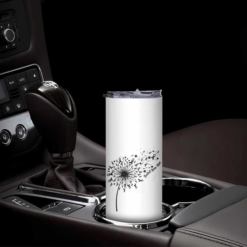 Protect Your Skin Skinny Tumbler Melanoma Awareness Dandelion Gift