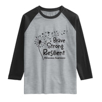 Brave Strong Resilient Raglan Shirt Melanoma Warrior Dandelion Gift