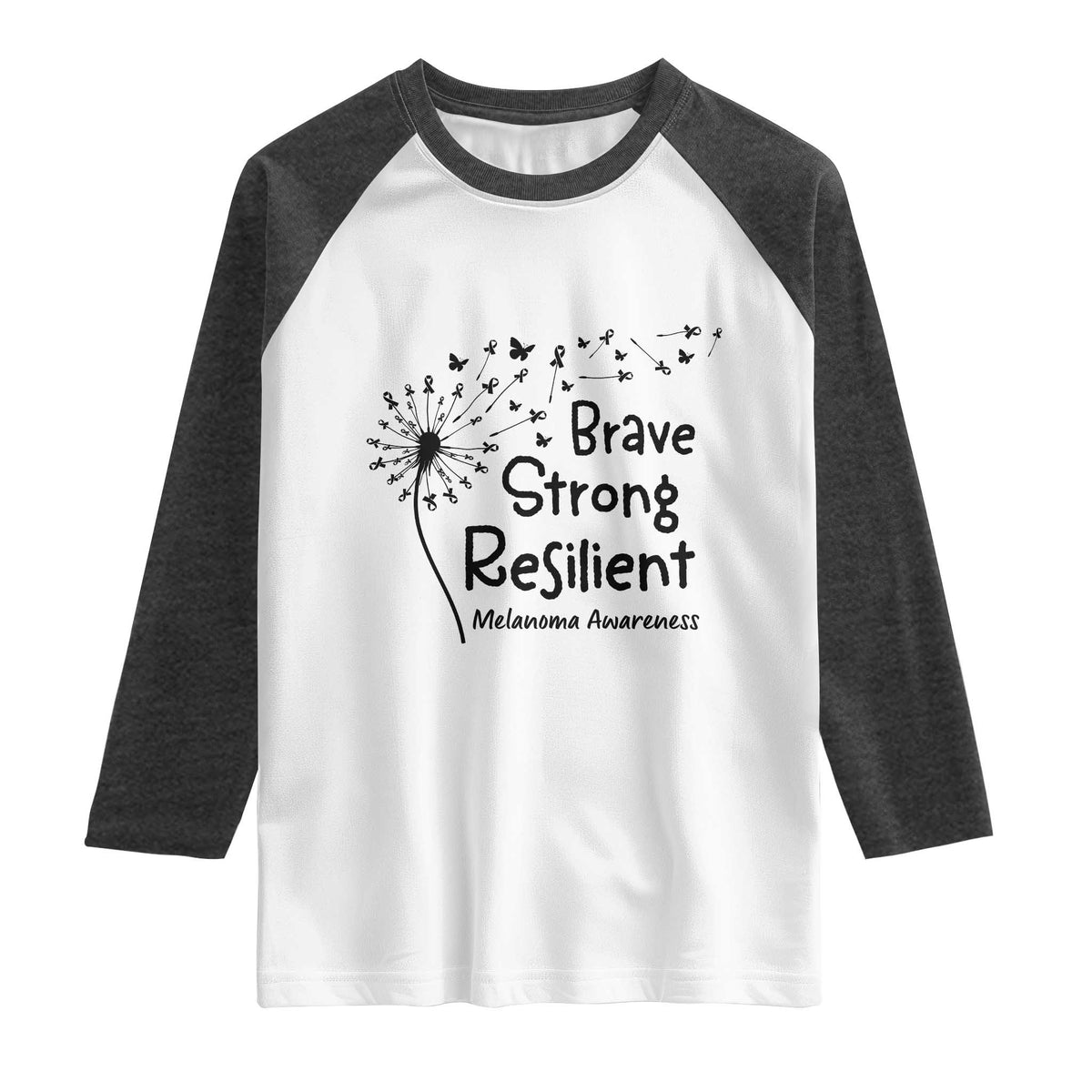 Brave Strong Resilient Raglan Shirt Melanoma Warrior Dandelion Gift