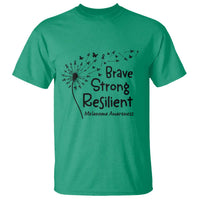 Brave Strong Resilient T Shirt Melanoma Warrior Dandelion Gift