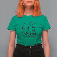 Brave Strong Resilient T Shirt For Women Melanoma Warrior Dandelion Gift