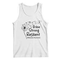 Brave Strong Resilient Tank Top Melanoma Warrior Dandelion Gift