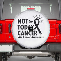 Melanoma Awareness Skin Cancer Warrior Spare Tire Cover Not Today Cancer