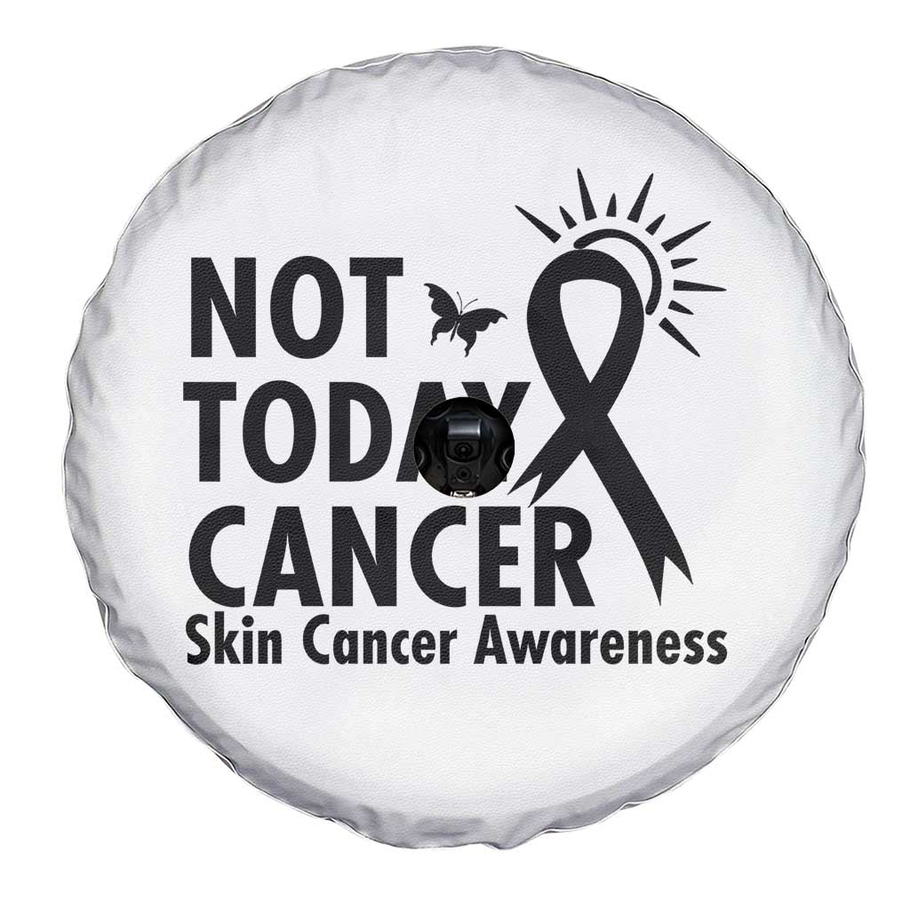 Melanoma Awareness Skin Cancer Warrior Spare Tire Cover Not Today Cancer