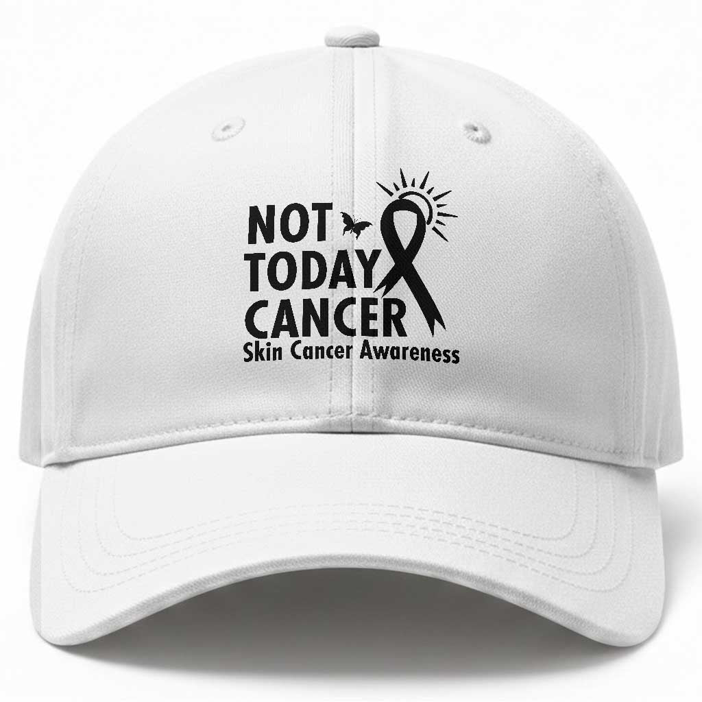 Melanoma Awareness Skin Cancer Warrior Baseball Cap Not Today Cancer