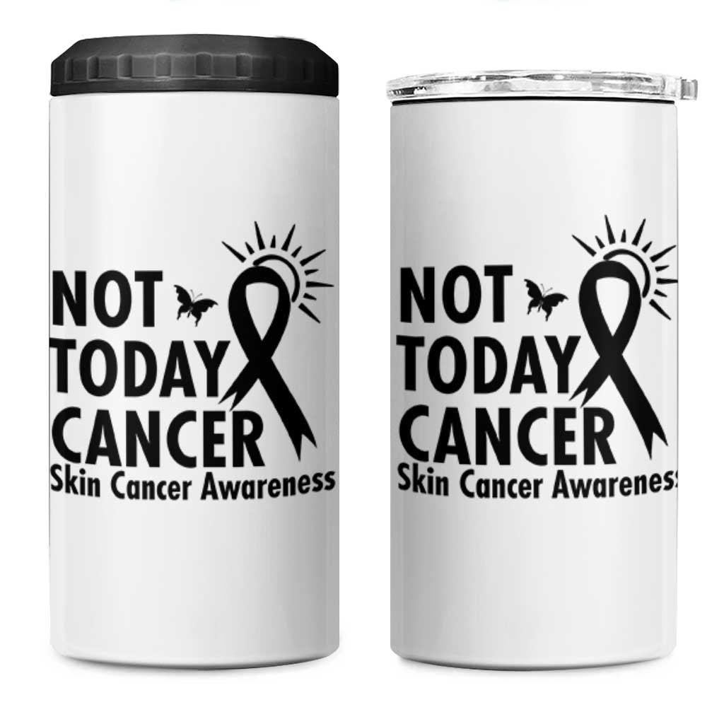 Melanoma Awareness Skin Cancer Warrior 4 in 1 Can Cooler Tumbler Not Today Cancer
