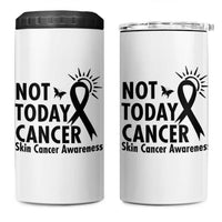 Melanoma Awareness Skin Cancer Warrior 4 in 1 Can Cooler Tumbler Not Today Cancer