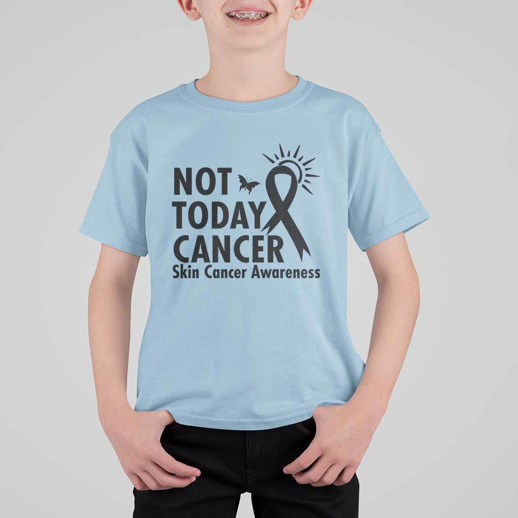 Melanoma Awareness Skin Cancer Warrior T Shirt For Kid Not Today Cancer