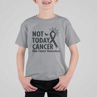 Melanoma Awareness Skin Cancer Warrior T Shirt For Kid Not Today Cancer