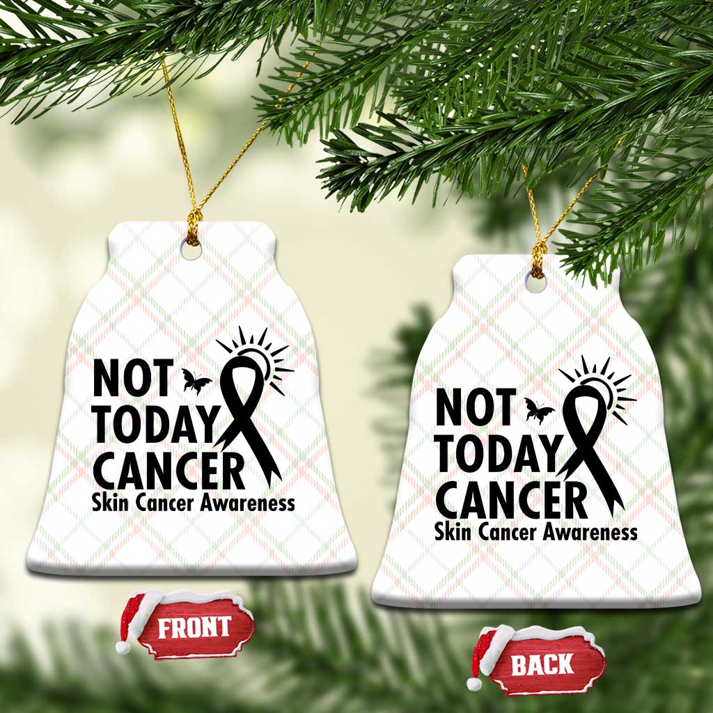 Melanoma Awareness Skin Cancer Warrior Ceramic Ornament Not Today Cancer