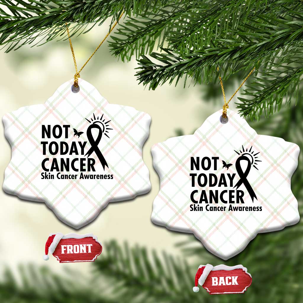 Melanoma Awareness Skin Cancer Warrior Ceramic Ornament Not Today Cancer