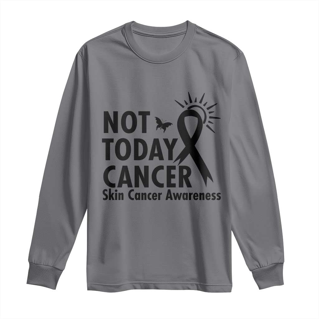 Melanoma Awareness Skin Cancer Warrior Long Sleeve Shirt Not Today Cancer