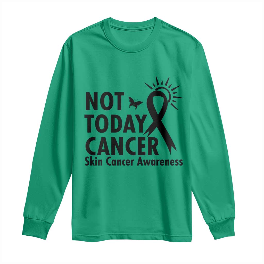 Melanoma Awareness Skin Cancer Warrior Long Sleeve Shirt Not Today Cancer