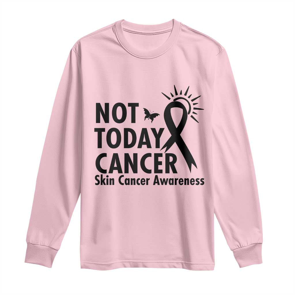 Melanoma Awareness Skin Cancer Warrior Long Sleeve Shirt Not Today Cancer