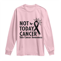 Melanoma Awareness Skin Cancer Warrior Long Sleeve Shirt Not Today Cancer