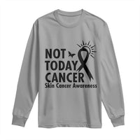 Melanoma Awareness Skin Cancer Warrior Long Sleeve Shirt Not Today Cancer