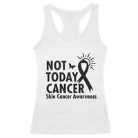 Melanoma Awareness Skin Cancer Warrior Racerback Tank Top Not Today Cancer