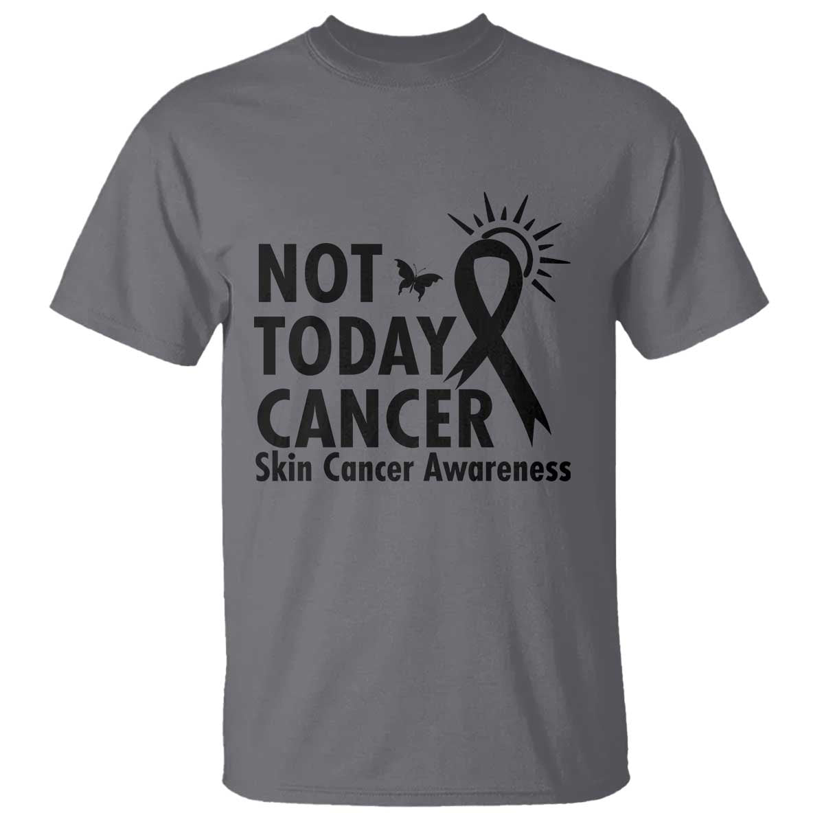 Melanoma Awareness Skin Cancer Warrior T Shirt Not Today Cancer