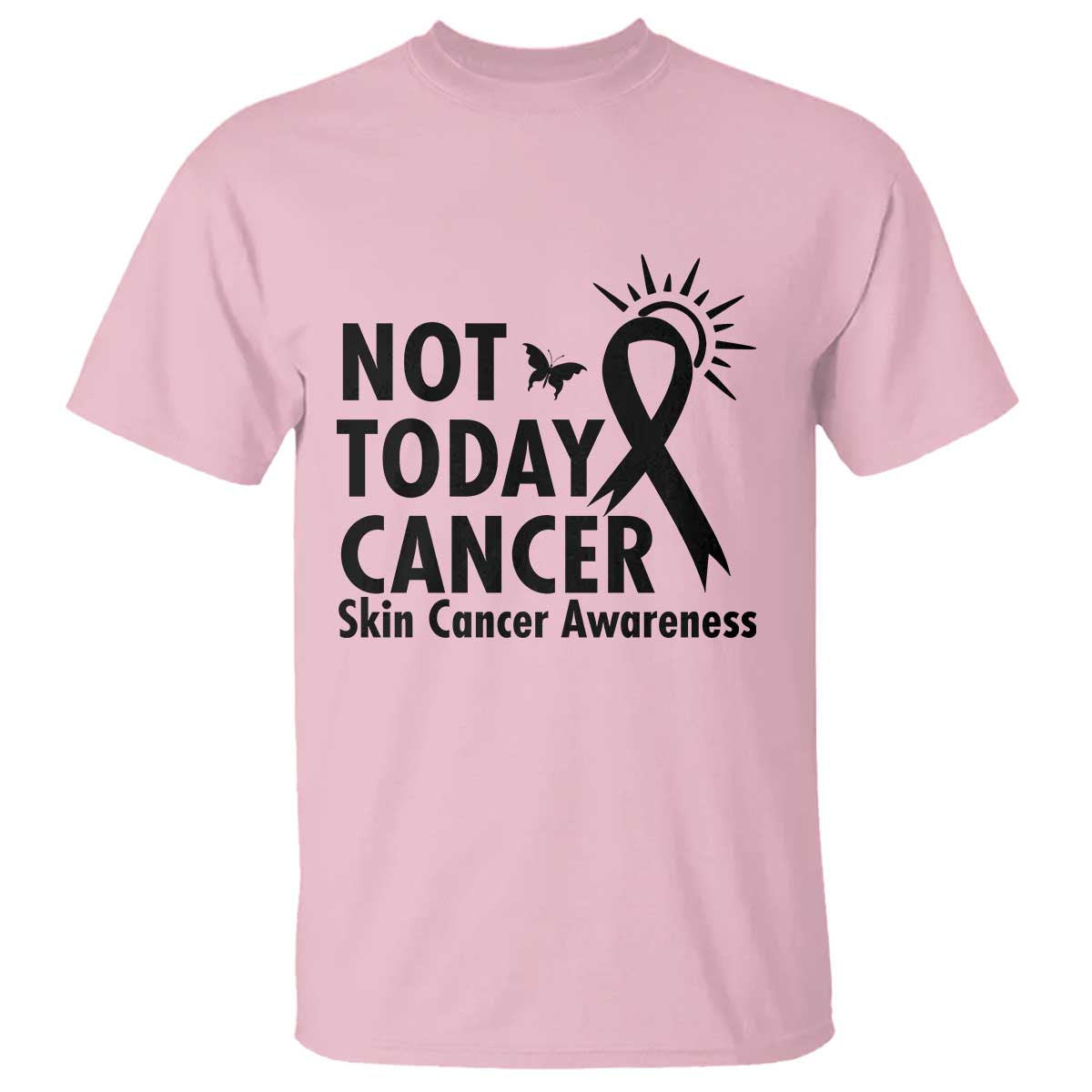 Melanoma Awareness Skin Cancer Warrior T Shirt Not Today Cancer