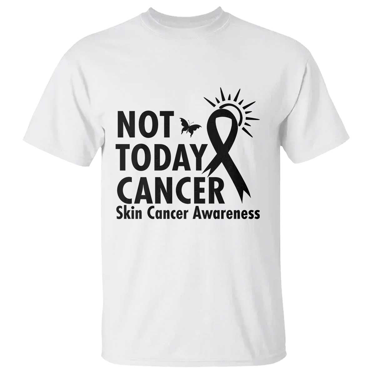 Melanoma Awareness Skin Cancer Warrior T Shirt Not Today Cancer