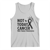 Melanoma Awareness Skin Cancer Warrior Tank Top Not Today Cancer
