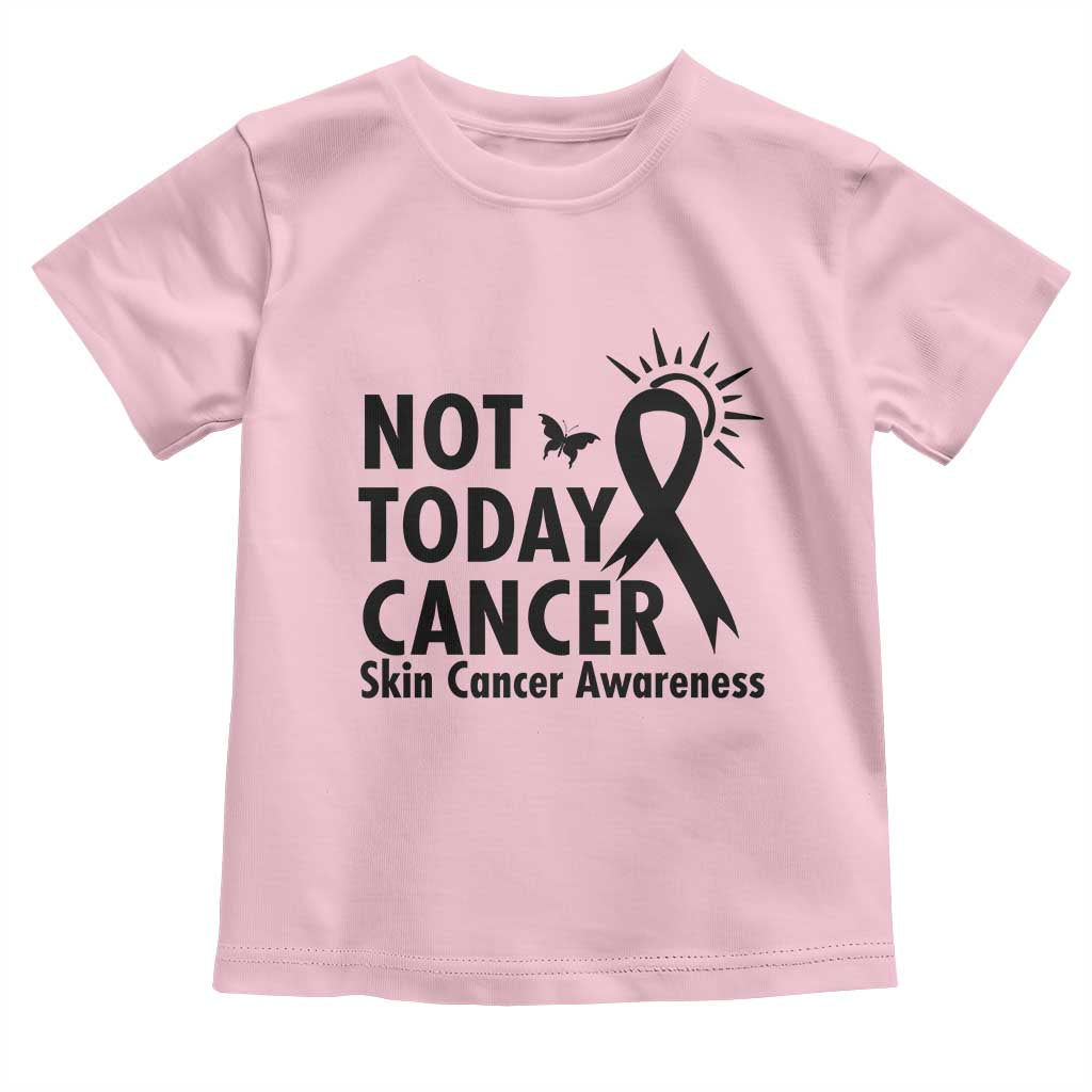 Melanoma Awareness Skin Cancer Warrior Toddler T Shirt Not Today Cancer