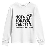 Melanoma Awareness Skin Cancer Warrior Youth Sweatshirt Not Today Cancer