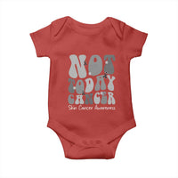 Not Today Melanoma Warrior Skeleton Cancer Fighter Baby Onesie