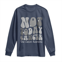 Not Today Melanoma Warrior Skeleton Cancer Fighter Long Sleeve Shirt