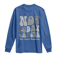 Not Today Melanoma Warrior Skeleton Cancer Fighter Long Sleeve Shirt