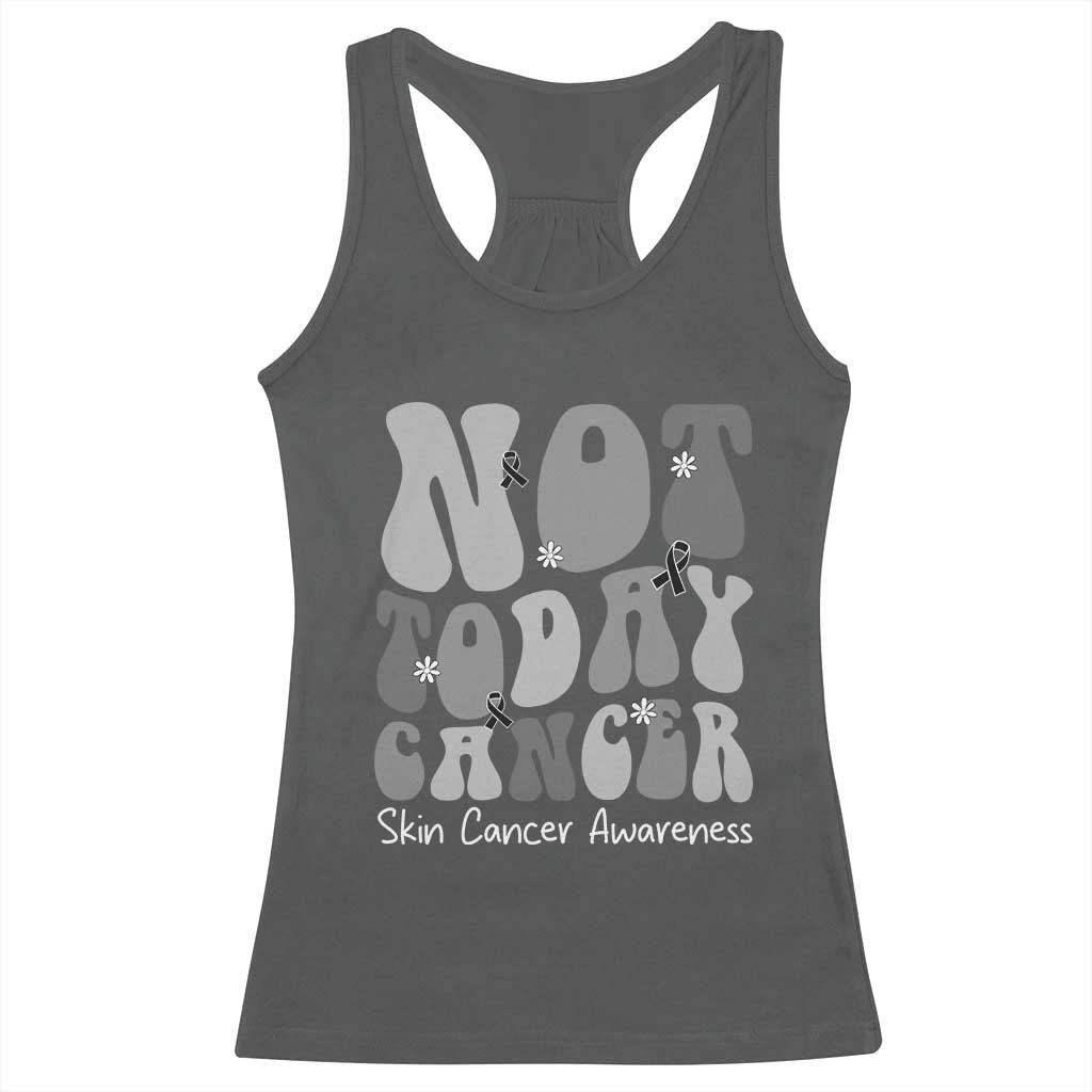 Not Today Melanoma Warrior Skeleton Cancer Fighter Racerback Tank Top