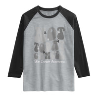 Not Today Melanoma Warrior Skeleton Cancer Fighter Raglan Shirt