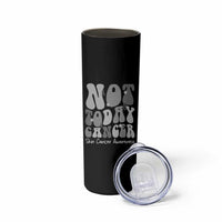 Not Today Melanoma Warrior Skeleton Cancer Fighter Skinny Tumbler