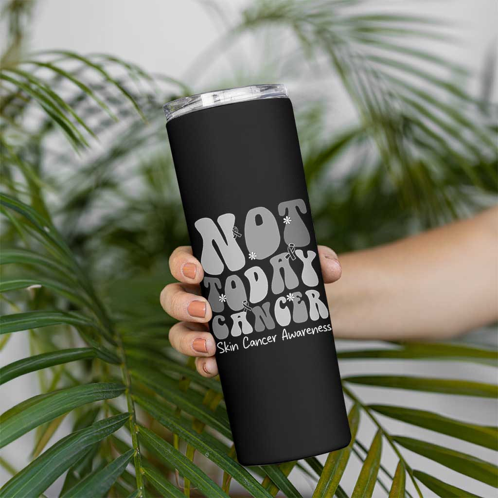 Not Today Melanoma Warrior Skeleton Cancer Fighter Skinny Tumbler
