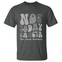 Not Today Melanoma Warrior Skeleton Cancer Fighter T Shirt