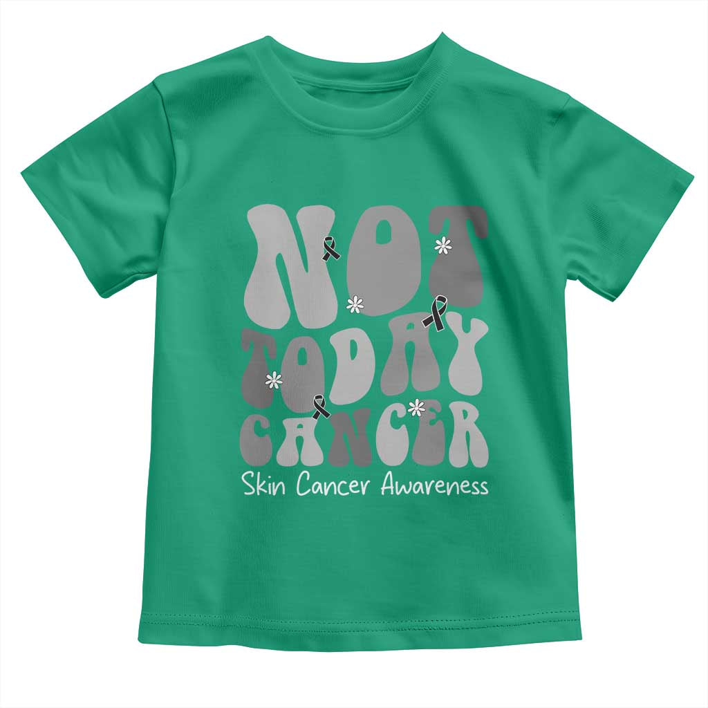 Not Today Melanoma Warrior Skeleton Cancer Fighter Toddler T Shirt