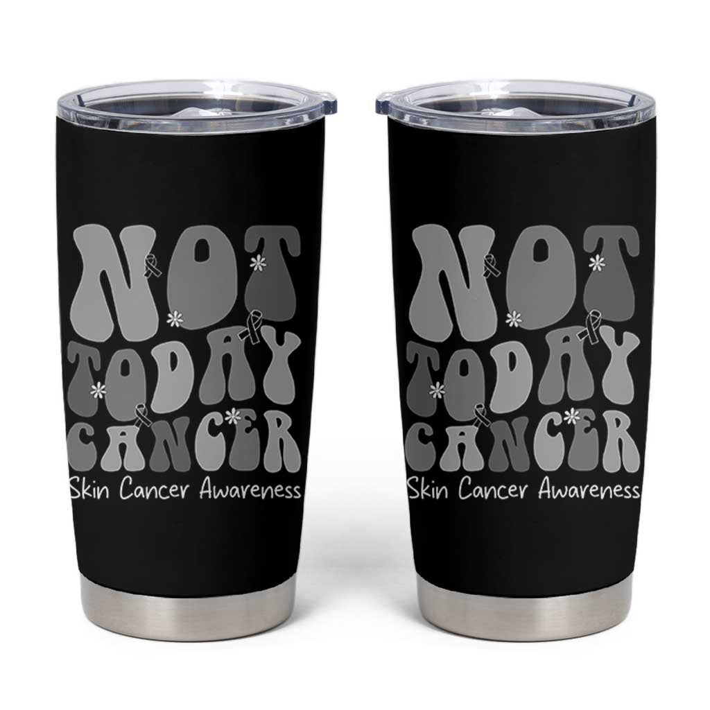 Not Today Melanoma Warrior Skeleton Cancer Fighter Tumbler Cup