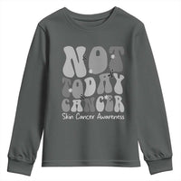 Not Today Melanoma Warrior Skeleton Cancer Fighter Youth Sweatshirt