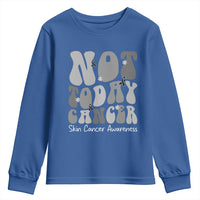 Not Today Melanoma Warrior Skeleton Cancer Fighter Youth Sweatshirt