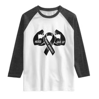 Melanoma Awareness Warrior Raglan Shirt Never Give Up