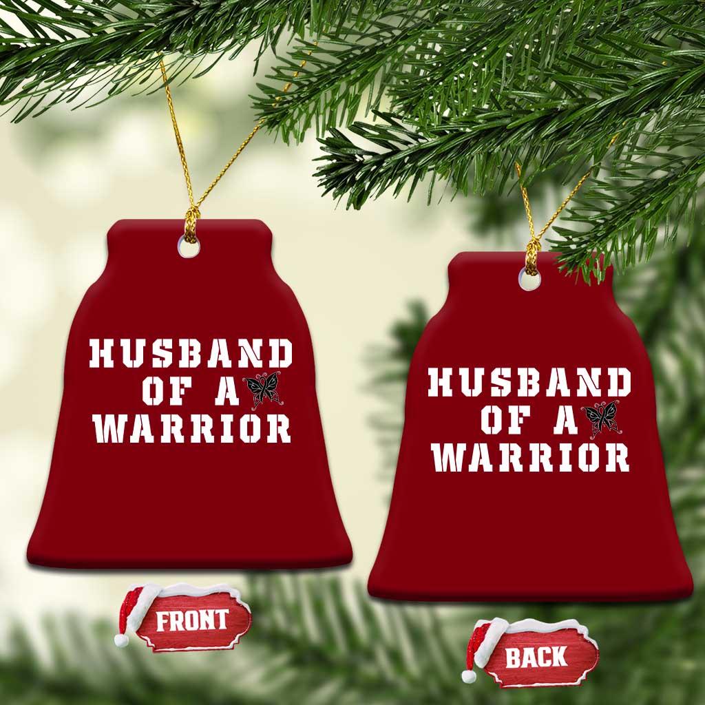 Husband Of A Warrior Ceramic Ornament Melanoma Awareness Wife Support