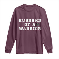 Husband Of A Warrior Long Sleeve Shirt Melanoma Awareness Wife Support