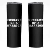 Husband Of A Warrior Skinny Tumbler Melanoma Awareness Wife Support